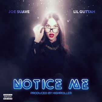 Notice Me by Joe Suave