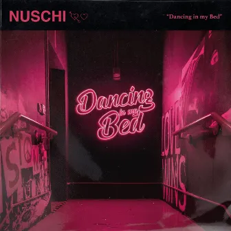 Dancing in My Bed (VIP Mix) by Nuschi