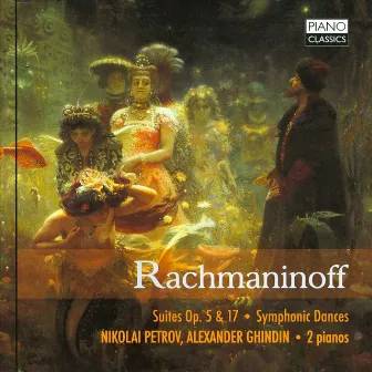 Rachmaninoff: Suites, Op. 5 & 17, Symphonic Dances by Alexander Ghindin