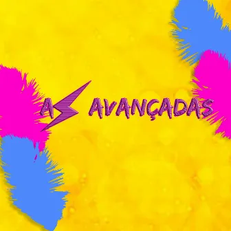 As Avançadas (Bem Gostosinho) by DAI