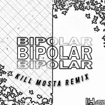 Bipolar by Kill Mosta