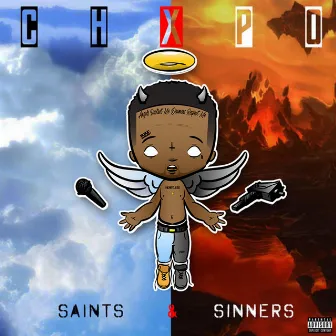 Saints & Sinners by CHXPO