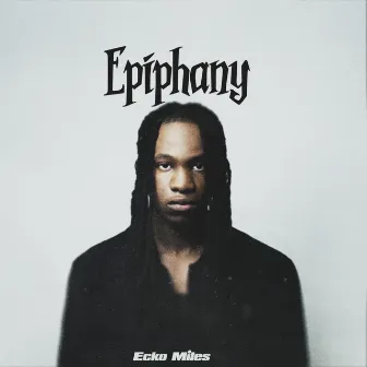 Epiphany by ECko Miles