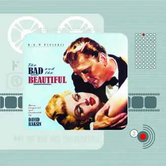 The Bad and the Beautiful by David Raksin