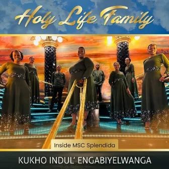 Kukho Indul'engabiyelwanga by Holy Life Family