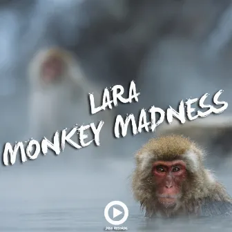 Monkey Madness by Lara