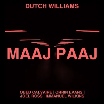 Maaj Paaj by Dutch Williams