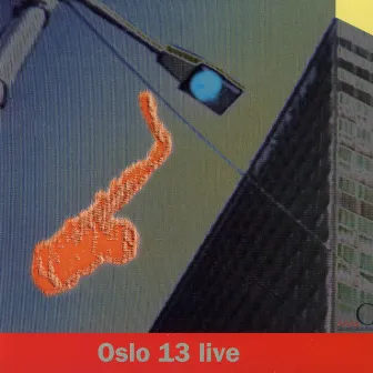 Live by Oslo 13