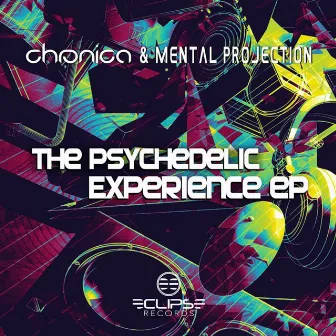 The Psychedelic Experience EP by Chronica