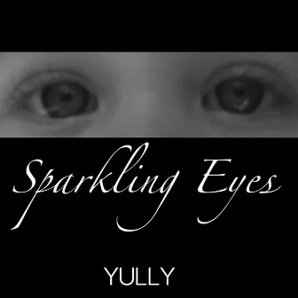 Sparkling Eyes by Yully