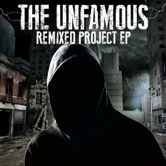 Remixed Project by THE UNFAMOUS