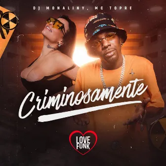 Criminosamente by DJ Monaliny