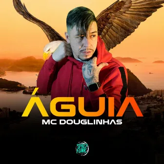 Águia by MC Douglinhas