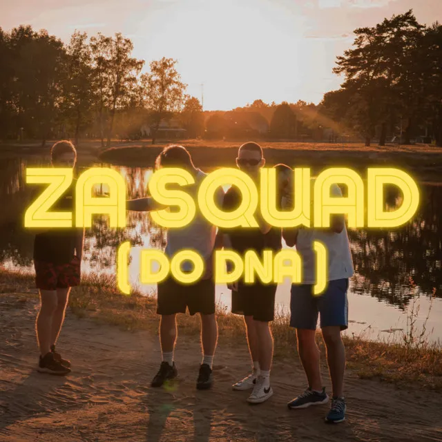 ZA SQUAD (do dna)