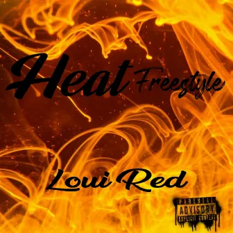 Heat (Freestyle) by Loui Red