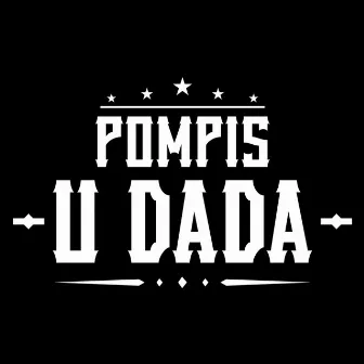 U Dada by Pompis