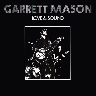 Love & Sound by Garrett Mason