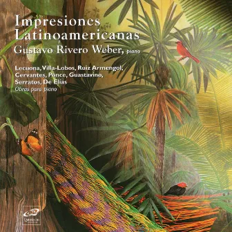 Impresiones Latinoamericanas: Obras para Piano by Gustavo Rivero Weber