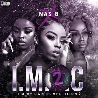 I'm My Own Competition 2 by Nas B