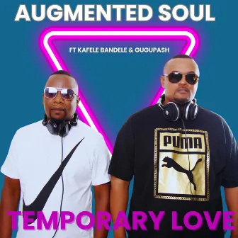 Temporary Love by Augmented Soul