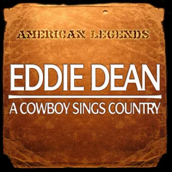 A Cowboy Sings Country by Eddie Dean