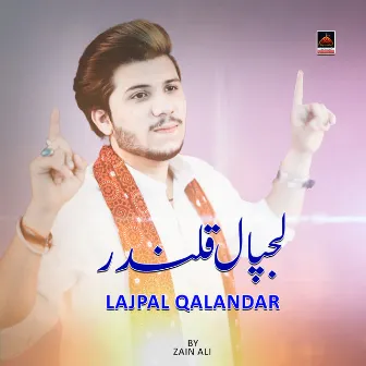 Lajpal Qalandar by Zain Ali