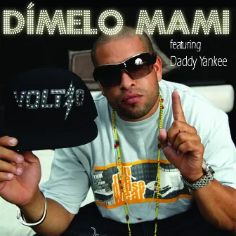 Dímelo Mami (feat. Daddy Yankee) by Voltio