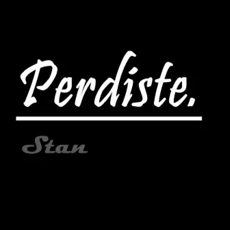 Perdiste by Stan