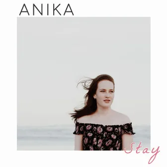 Stay by Anika