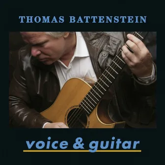 Voice & Guitar by Thomas Battenstein