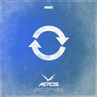 Unstoppable by Aeros