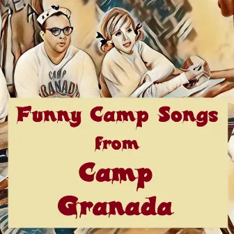 Funny Camp Songs from Camp Granada by Unknown Artist