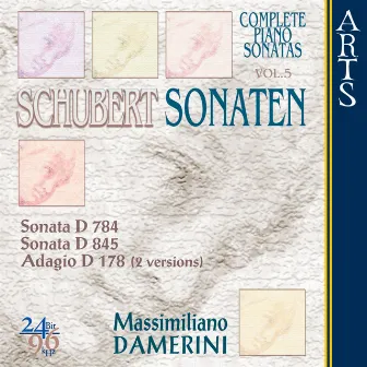 Schubert: Complete Piano Sonatas, Vol. 5 by Massimiliano Damerini