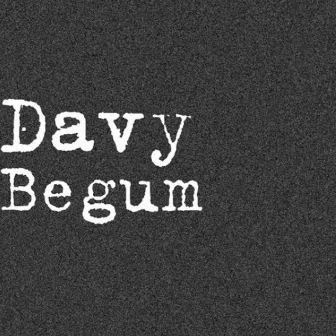 Begum by Davy