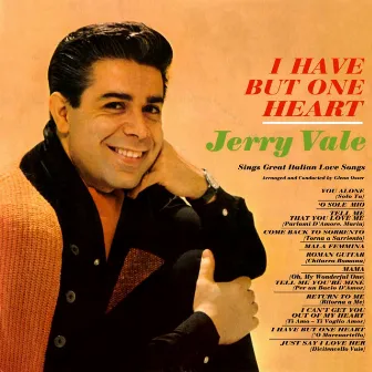 I Have But One Heart by Jerry Vale