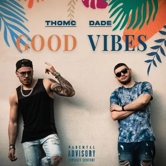 Good Vibes by ThomC