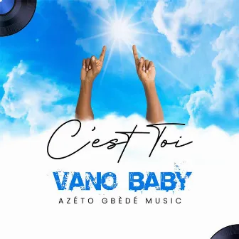 C'EST TOI by Vano Baby