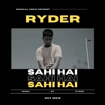 Sahi Hai by RYDER