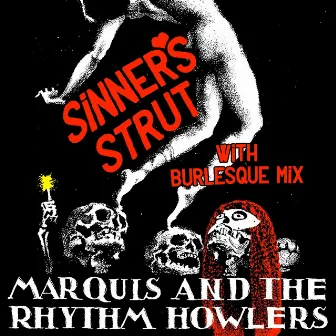 Sinner's Strut (Burlesque Mix) by Marquis & The Rhythm Howlers