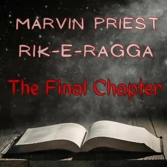 The Final Chapter by Rik-E-Ragga