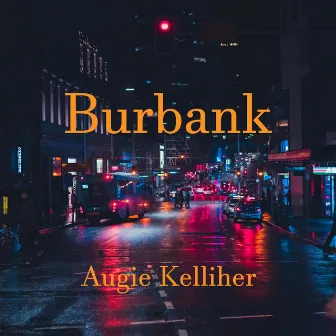 Burbank (Extended Mix) by Augie Kelliher