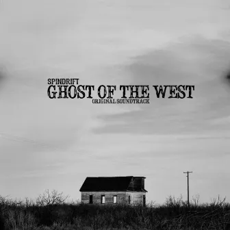 Ghost of the West by Spindrift