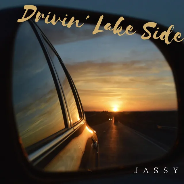 Drivin' Lake Side - Jassy Ver.