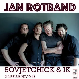 Sovjetchick & Ik by Jan Rotband