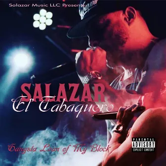 Gangsta Lean of My Block by Salazar El Tabaquero