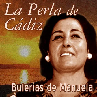 Bulerías de Manuela by La Perla De Cadiz