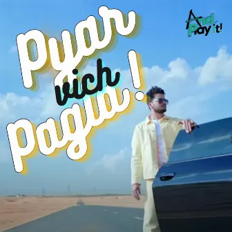 Pyar Vich Pagla by Punit Sharma