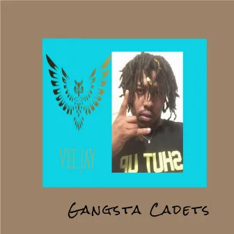 Gangsta cadets by vee-Jay