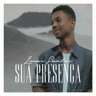 Sua Presença by Lucas Santos