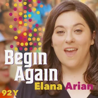 Begin Again by Elana Arian